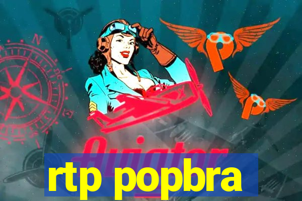 rtp popbra